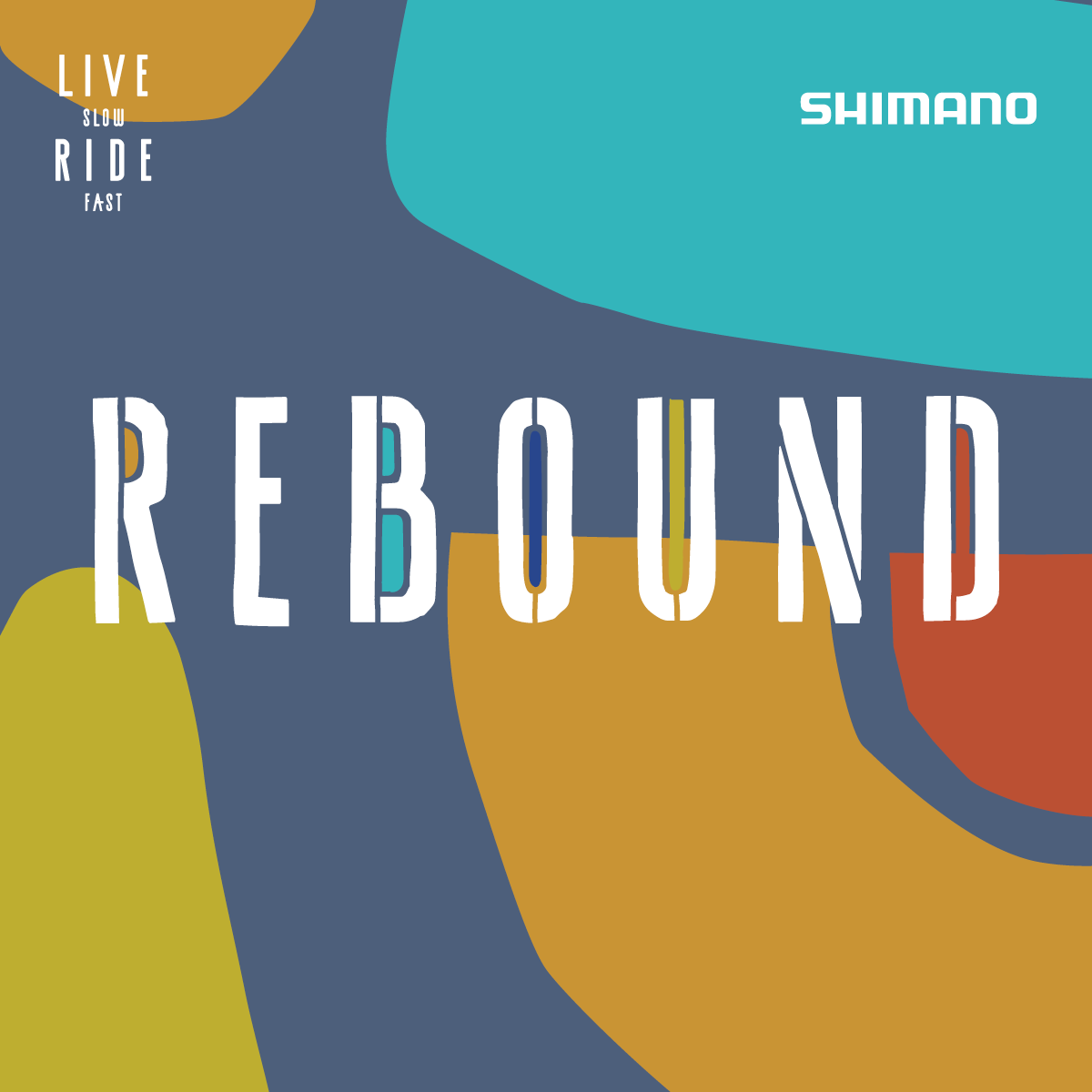 REBOUND by SHIMANO & Live Slow Ride Fast